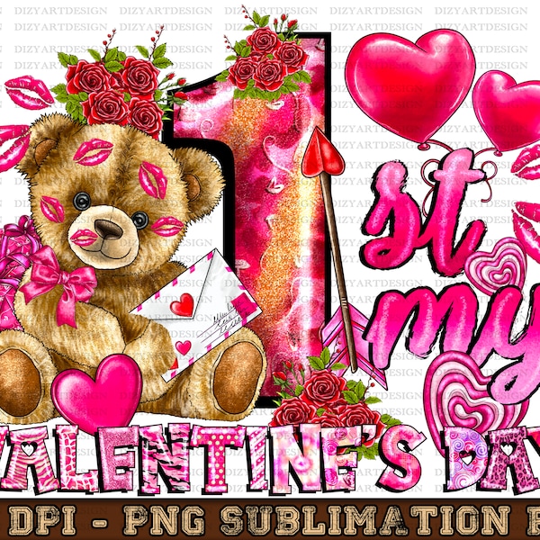 My first Valentine's Day png sublimation design download, Happy Valentine's Day png, Valentine's bear png, sublimate designs download