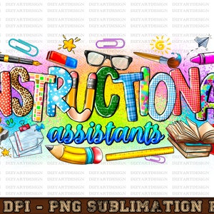 Pode incluir: Um design gráfico colorido com o texto "INSTRUCTIONAL ASSISTANTS" em um arco-íris de cores. O design inclui vários materiais escolares como lápis, réguas, clipes e um livro.
