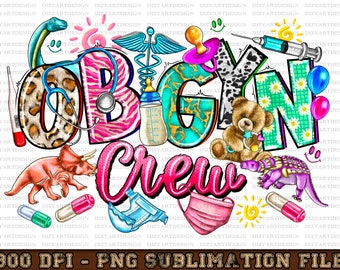 Könnte beinhalten: Ein farbenfrohes Grafikdesign mit dem Text "OBGYN Crew" in rosa, blauen und grünen Buchstaben. Die Buchstaben sind mit verschiedenen Bildern verziert, darunter ein Stethoskop, eine Babyflasche, ein Teddybär, ein Dinosaurier und ein Schnuller. Das Design ist perfekt für medizinisches Fachpersonal oder jemanden, der Babys liebt.