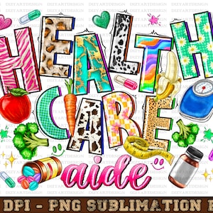 May include: A colourful graphic design with the words "HEALTH CARE aide" in a variety of patterns and textures. The design includes images of a banana, apple, carrot, broccoli, pills, scales, and a measuring tape.