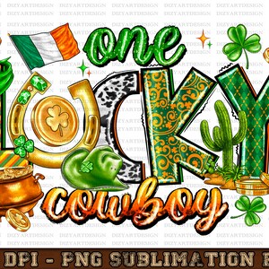 One Lucky Cowboy Png, Sublimation Design Download, St. Patrick&#39;s Day Png, Irish Day Png, Western Cowboy Png, Sublimate Designs Download