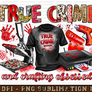 True Crime and Crafting Obsessed PNG Digital Design, True Crime Sublimation Design, Crafting PNG, True Crime Junkie, Craft and Crime