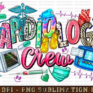 May include: A colorful graphic design with the text "Cardiology Crew". The design includes a stethoscope, a heart, a medical monitor, a syringe, a face mask, and a pair of colorful clogs.