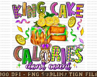 King Cake Calories Don't Count Mardi Gras Png Sublimation Design, Mardi Gras Png, King Cake Png, Mardi Gras Carnival Png, Digital Download