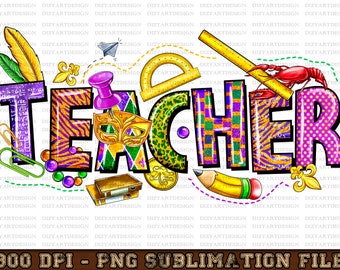 Mardi Gras Teacher Png, Sublimation Design Download, Happy Mardi Gras Png, Teacher Life Png, Teacher Png, Sublimate Designs Download