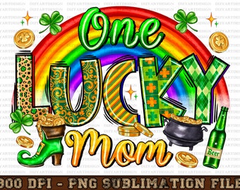 One Lucky Mom Png, Sublimation Design Download, St. Patricks Day Png, Irish Day Png, Lucky Mom Png, Sublimate Designs Download