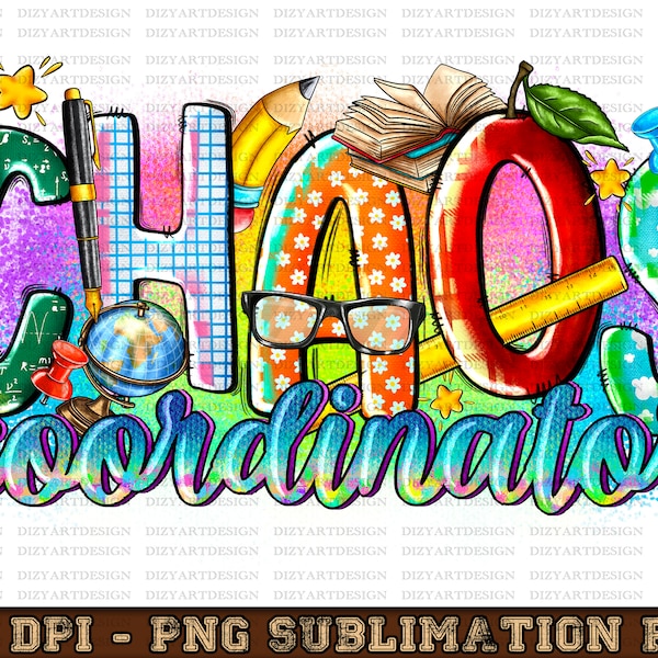 Chaos Coordinator png sublimate designs, western png design, Coordinator png, sublimate designs download, Back to School, Teacher Png