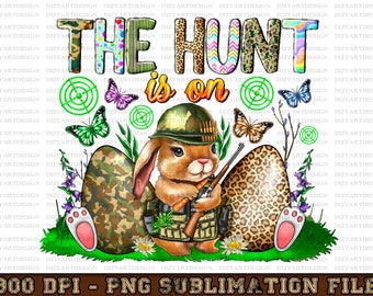 The Hunt Is On Png Sublimation Design, Easter Png, Easter Egg Png, Happy Easter Png, Hunter Png, Easter Egg Hunter Png, Digital Download