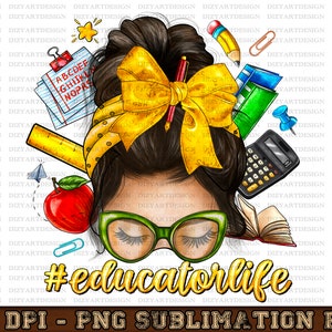 May include: A digital illustration of a woman with brown hair tied up in a bun with a yellow bow. She is wearing green glasses and surrounded by school supplies, including a red apple, a calculator, pencils, and a book. The text "#educatorlife" is written below the image.