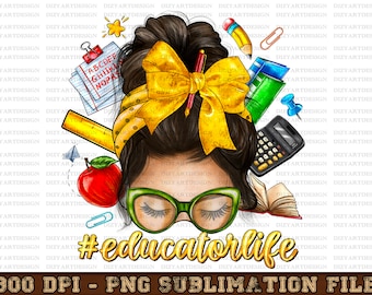 Messy Bun Educator Life Png Sublimation Design, Western Educator Life Messy Bun Png, Messy Bun Educator Png, Educator Life Png, Download