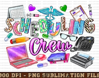 Scheduling Crew Sublimation Design Png, Nurse Png,Nurse Life Png, Scheduling Nurse Png, Scheduling Squad Png Files for Cricut,Scheduling Png