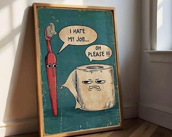 poster divertente, decorazione divertente su tela per bagno, ospite, toilette, odio il mio lavoro, dicendo