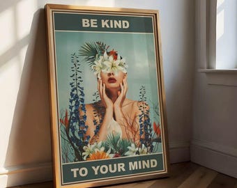 Sii gentile con la tua mente, poster, quadro vintage su tela, stampa boho retrò con testa di fiore, decorazione da parete per soggiorno, salute mentale, amore per la cura di sé