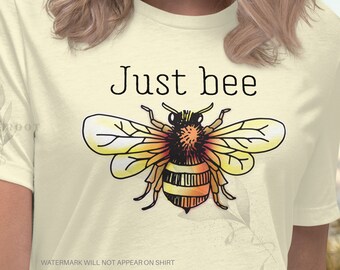 KOSTENLOSER VERSAND | Just Bee T-Shirt, Happy Summer Shirt, Affirmation T-Shirt, Inspiration T-Shirt, Yoga Tshirt