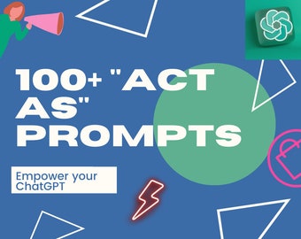 100+ Powerful "Act as" Prompts that will enhance your ChatGPT Experience