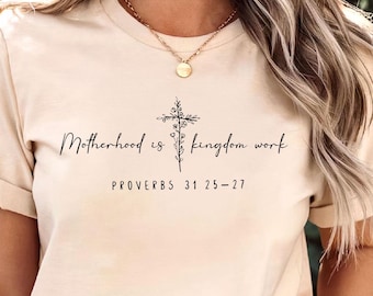 Bible Verse Motherhood Shirt Mothers Day Gifts Christian Mom Shirt Inspirational Mama Shirt Motherhood Is Kingdom Work Believer Grandma Gift
