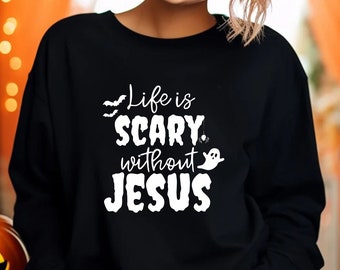Jesus Halloween Sweatshirt Christian Halloween Sweater Religious Gifts Jesus Lover Outfit Spooky Christian Halloween Gifts Faith Over Fear