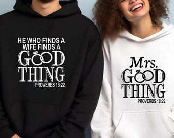 He Who Finds A Wife Finds A Good Thing and Mrs. Good Thing Matching Hoodies, Bible Verse, Christian Hoodie, Christian Couple, Newly Weds