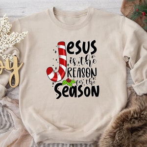 Jesus Is The Reason For The Season Sweater, Christian Christmas, Christmas Nativity, Joy To The World, Birth of Jesus, Catholic Gift