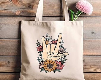 ASL Hand Sign Tote Bag Love Needs No Words Bag American Sign Language Gifts Be Kind Kindness Gift Teacher Tote Bag Inspirational Tote Bag