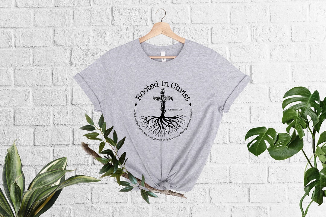 Rooted in Christ Tshirt, Cross Shirt, Christian Shirts for Women ...