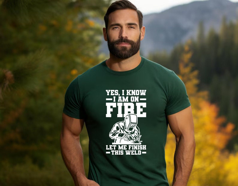 Yes, I Know I Am On Fire Let Me Finish This Weld Shirt, Welder Shirt, Welder Dad Tshirt, Gift For Welder, Mechanic Shirt, Work Shirt image 6