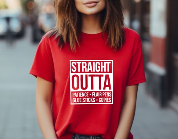 Straight Outta Patience Flair Pens Glue Sticks Copies Tshirt Straight Outta Patience Flair Pens Glue Sticks Copies Tshirt