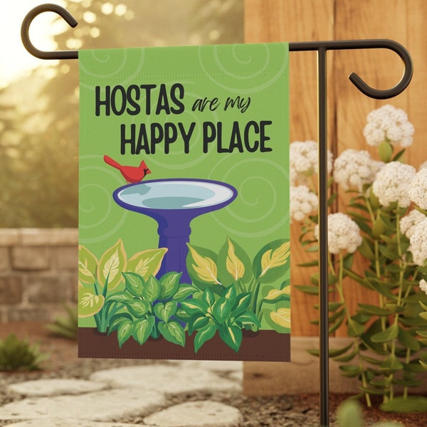 Hostas Are My Happy Place garden flag