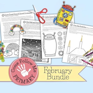 May include: A collection of educational printables for February, including activity sheets, a time machine cutout, and a rainbow-shaped cereal craft. The image features the text "Come Follow Me Primary" and "February Bundle."