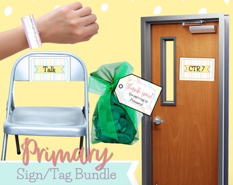May include: A set of printable signs and tags for a primary school classroom. The set includes a door sign with the text "CTR7", a chair sign with the text "Talk", a wristband with the text "I need to give the teacher a message", a gift bag with a tag that says "Thank you! For serving in Primary!" and a sign that says "Primary Sign/Tag Bundle".