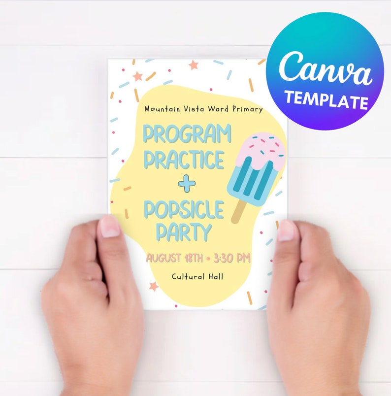 May include: A yellow and white flyer with a blue and pink popsicle graphic. The text reads "Mountain Vista Ward Primary Program Practice + Popsicle Party August 18th 3:30 PM Cultural Hall".