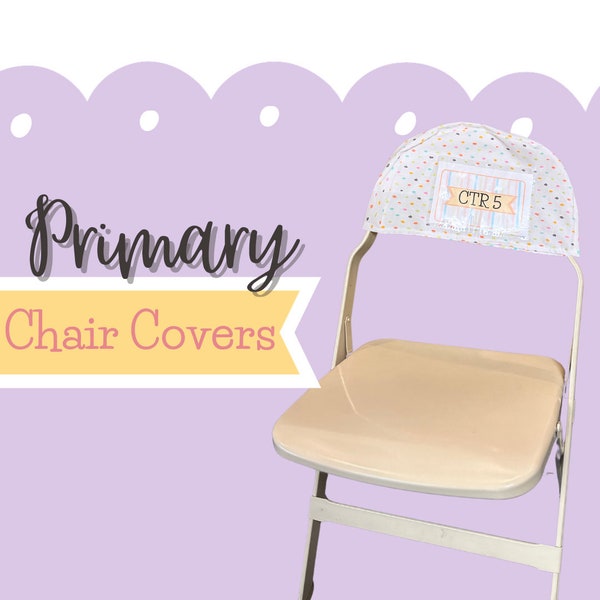 Primary Folding Chair Covers, LDS church Class Chair Signs, Fabric Chair Covers