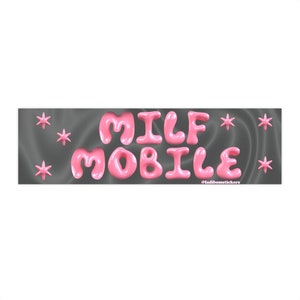 MOBILE MILF | Adhésif pour pare-chocs ET aimant | Autocollant drôle de meme | 8,7 po. X 2,7 po. | Qualité supérieure imperméable à l'eau