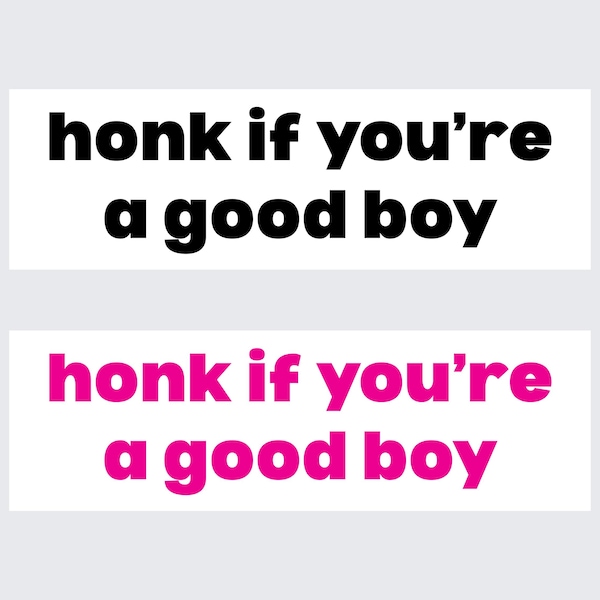 suona il clacson se sei un bravo ragazzo / Adesivo per paraurti e magnete / Adesivo meme divertente / 8,7'' X 2,7'' / Qualità impermeabile