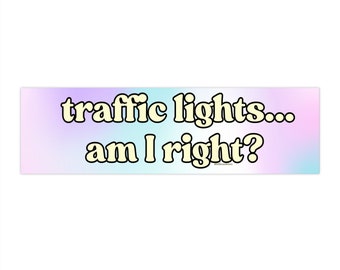 May include: A light blue and purple gradient background with the text "traffic lights... am I right?" in yellow.