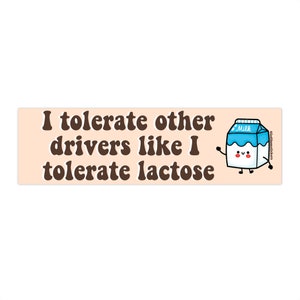 Ich vertrage andere Fahrer so wie ich Laktose toleriere Autoaufkleber UND Magnet | Meme Aufkleber | 8,7 &#39;&#39; X 2,7 &#39;&#39; | Wasserdichte Premium-Qualität