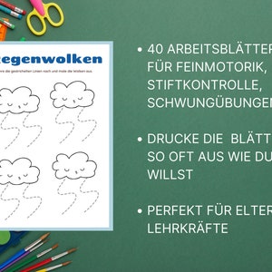 Pu&ograve; includere: Un foglio di lavoro stampabile con quattro illustrazioni in bianco e nero di nuvole con facce. Il testo "Regenwolken" &egrave; in cima alla pagina. Il testo "Fohre die gestrichetten Linien nach und male die Wolken aus" &egrave; sotto il titolo. Il testo "40 ARBEITSBL&Auml;TTER F&Uuml;R FEINMOTORIK, STIFTKONTROLLE, SCHWUNG&Uuml;BUNGEN" &egrave; sul lato destro della pagina. Il testo "DRUCKE DIE BL&Auml;TTER SO OFT AUS WIE DU WILLST" &egrave; sotto il primo blocco di testo. Il testo "PERFEKT F&Uuml;R ELTERN & LEHRKR&Auml;FTE" &egrave; sotto il secondo blocco di testo.