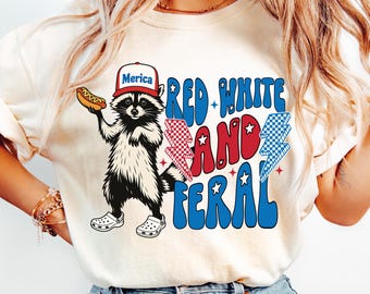 Comfort Color Red White And Feral Shirt, Feral Shirt, Funny USA Shirt, Funny Raccoon Shirt , 4th Of July Shirt, Hotdog Raccoon Shirt