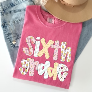 Sixth Grade Teacher Shirt, Comfort Color Shirt, Teacher 6th Grade Shirt, Back to School Shirt, Teacher Appreciation, 6th Grade Dream Team