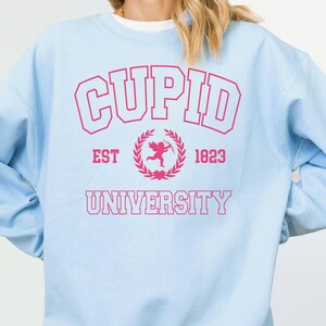 Funny Valentine&#39;s Day Gift, Cupid Lover Sweatshirt, Cupid University Sweatshirt, Cupid College Shirt, Love Theme Shirt, Romantic Gift Idea