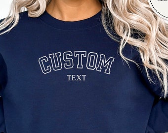Custom Embroidered Sweatshirt, Personalized Hoodie, Local Team Shirt, School Team Shirt, Embroidery Design, Your Text Sweatshirt