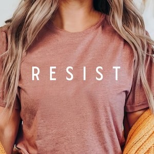 RESIST Typography Shirt, Minimalist Political Protest Tee, Anti Trump Graphic Shirt, Resist Design T-Shirt, Activist Gift For Her