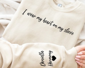 I Wear My Heart On My Sleeve Sweatshirt, Personalized Sweatshirt, Mama Sweatshirt, Mothers Day Gift, Children Name Shirt, Custom Mom Shirt