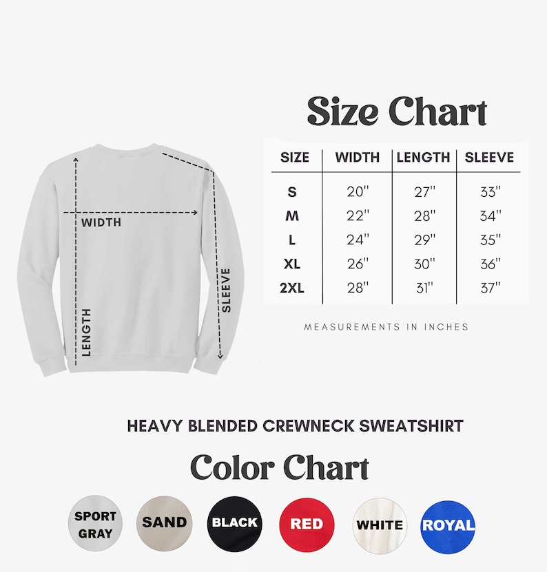 May include: Size chart for a heavy blended crewneck sweatshirt with measurements in inches. The chart shows sizes S, M, L, XL, and 2XL with corresponding width, length, and sleeve measurements. Color chart shows the sweatshirt available in Sport Gray, Sand, Black, Red, White, and Royal.
