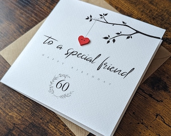 Personalised 60th Birthday Friend Card, To A Special Friend on your 60th Birthday, Handmade Card for Friend's 60th