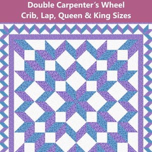 Double Carpenter's Wheel Star Quilt Pattern 4 Finished Size Options Crib Lap Queen & King INSTANT DOWNLOAD