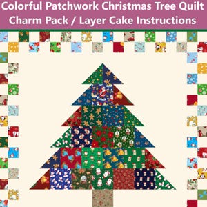 Colorful Patchwork Christmas Tree Quilt Pattern - Charm Pack (5" squares) and Layer Cake (10" squares) Instructions - INSTANT DOWNLOAD