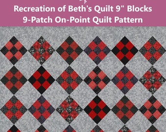 Recreation of Beth's Quilt 9" Blocks 9-Patch On-Point Quilt Pattern INSTANT DOWNLOAD