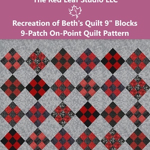 Recreation of Beth&#39;s Quilt 9&quot; Blocks 9-Patch On-Point Quilt Pattern INSTANT DOWNLOAD