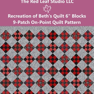 Könnte beinhalten: Ein Quiltmuster mit einem 9-Patch-Design in Rot, Schwarz und Grau. Das Muster heißt "Recreation of Beth's Quilt 6" Blocks 9-Patch On-Point Quilt Pattern".